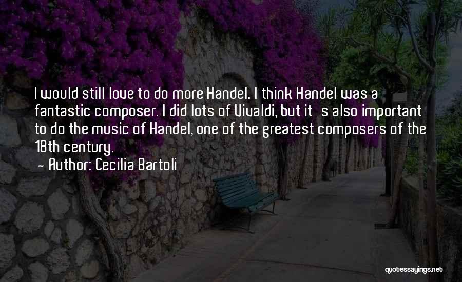 Cecilia Bartoli Quotes 1615815