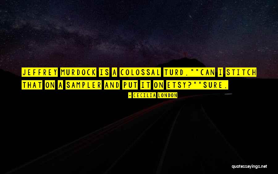 Cecilia London Quotes 2183955 Cecilia London Quotes 2183955