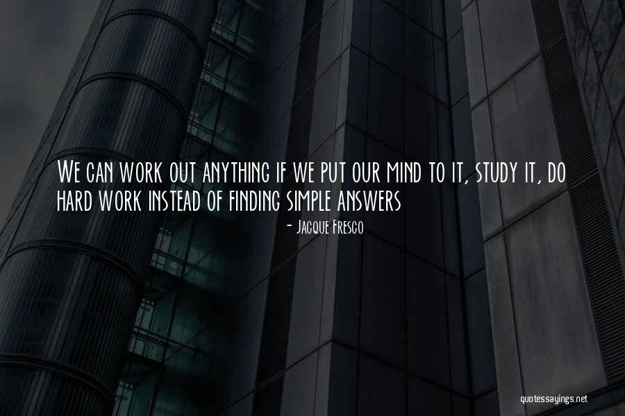 Cecilio Cruz Quotes By Jacque Fresco Cecilio Cruz Quotes By Jacque Fresco