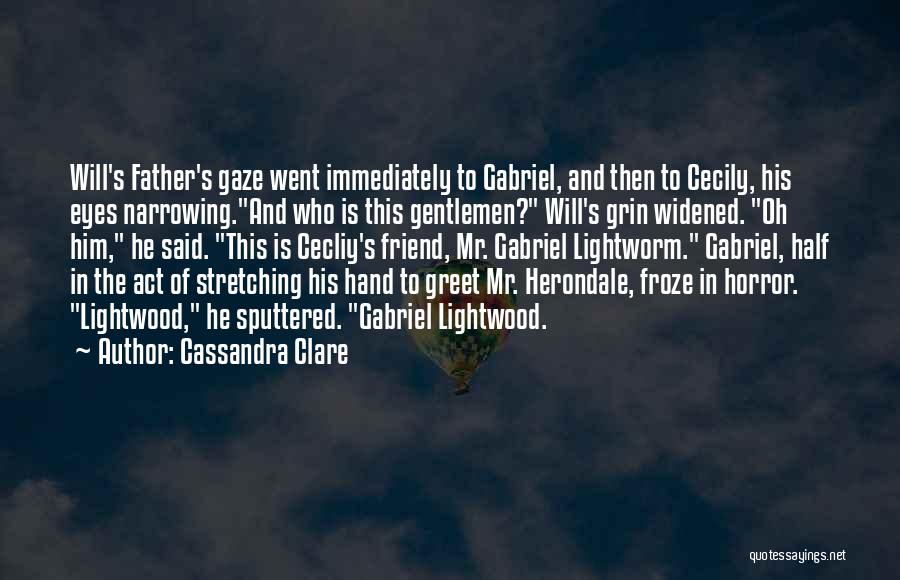 Cecily Herondale And Gabriel Lightwood Quotes By Cassandra Clare
