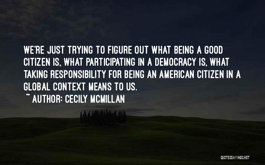 Cecily McMillan Quotes 1400746
