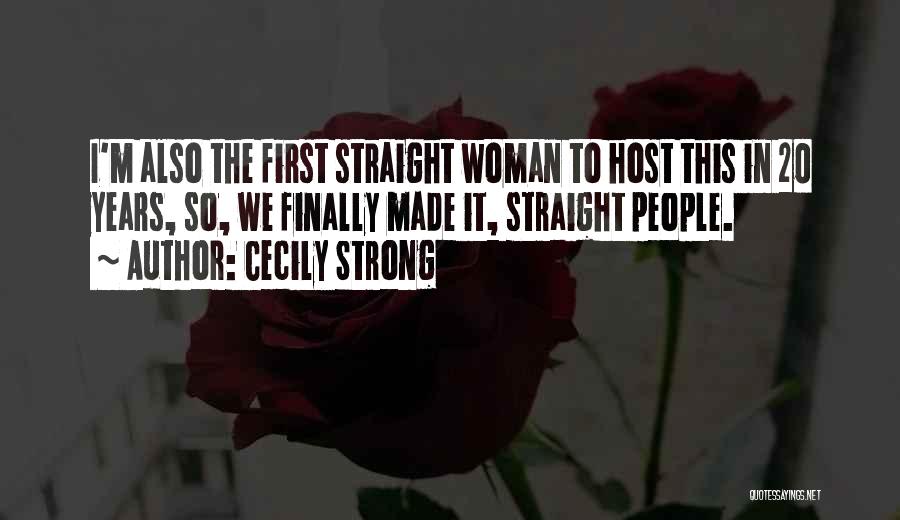 Cecily Strong Best Quotes By Cecily Strong