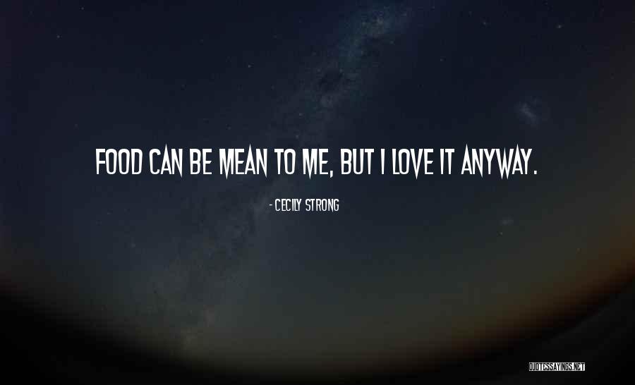 Cecily Strong Quotes 123559 Cecily Strong Quotes 123559