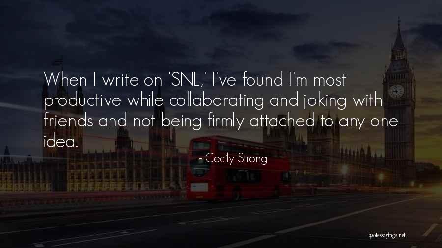 Cecily Strong Quotes 1882501 Cecily Strong Quotes 1882501