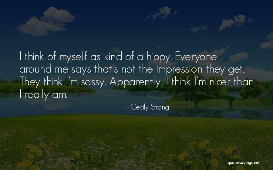 Cecily Strong Quotes 2228601 Cecily Strong Quotes 2228601