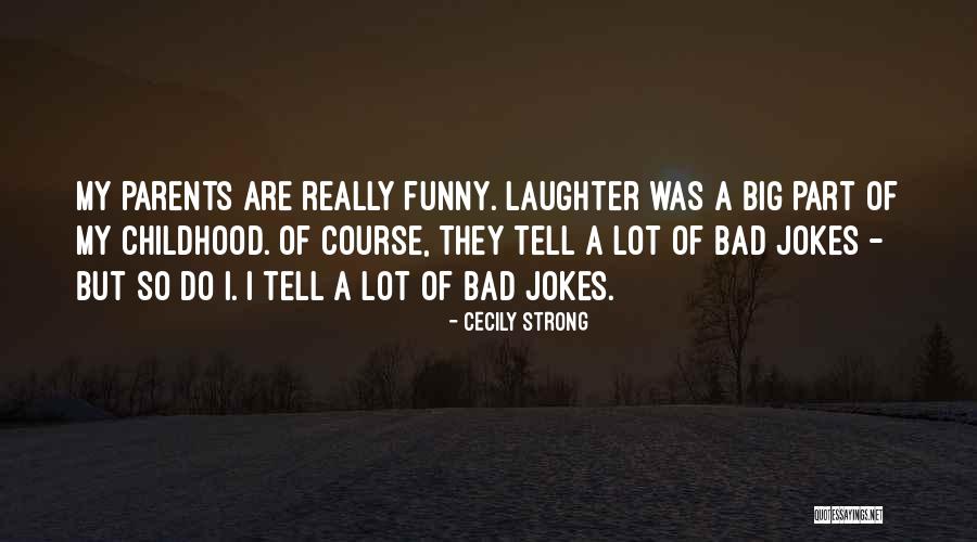 Cecily Strong Quotes 509107