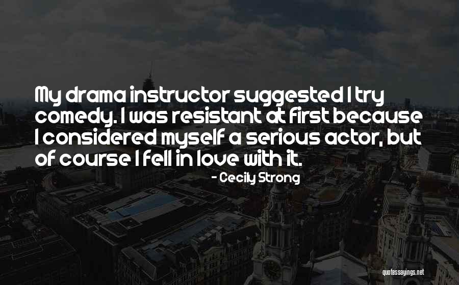 Cecily Strong Quotes 824485 Cecily Strong Quotes 824485
