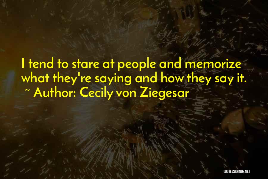 Cecily Von Ziegesar Quotes 1162057
