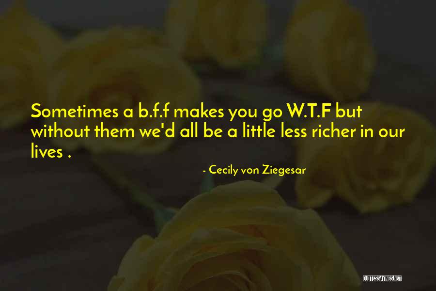 Cecily Von Ziegesar Quotes 189311