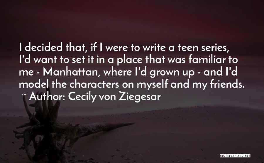 Cecily Von Ziegesar Quotes 288912