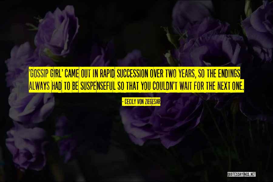 Cecily Von Ziegesar Quotes 290245 Cecily Von Ziegesar Quotes 290245
