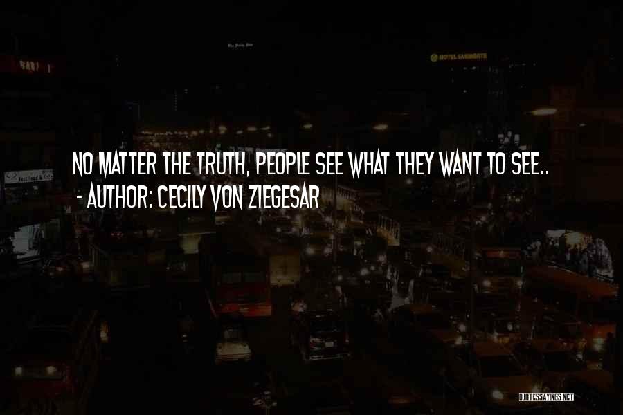 Cecily Von Ziegesar Quotes 440818