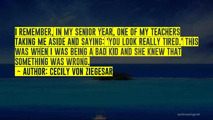 Cecily Von Ziegesar Quotes 81073