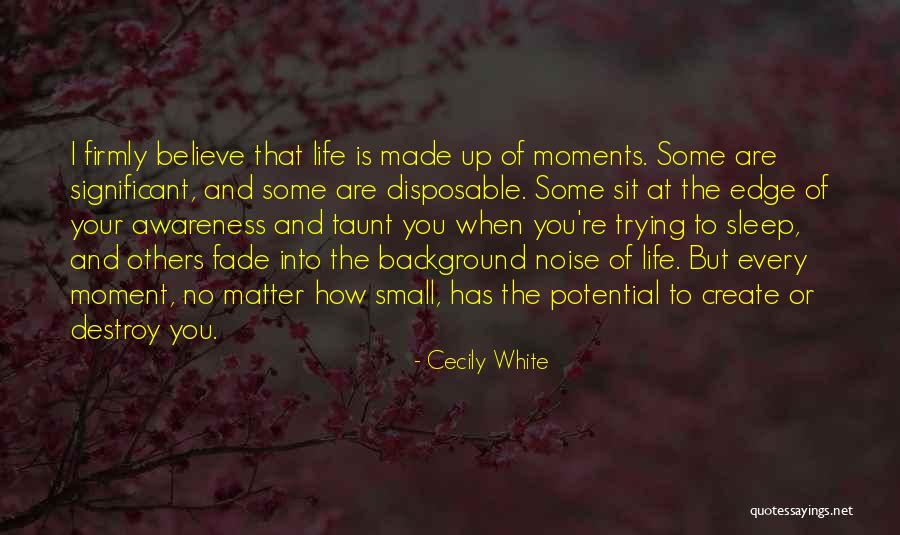 Cecily White Quotes 1609244