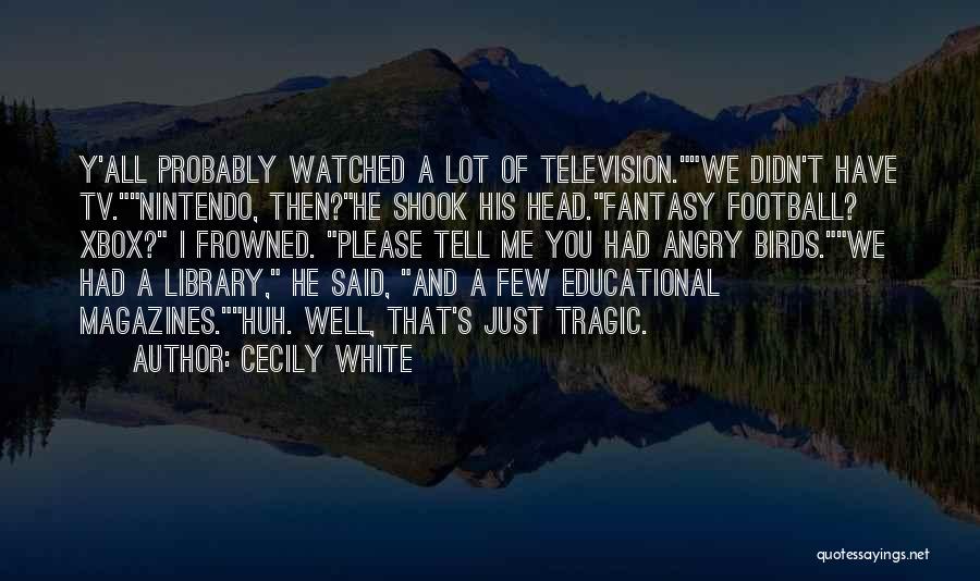 Cecily White Quotes 1825133