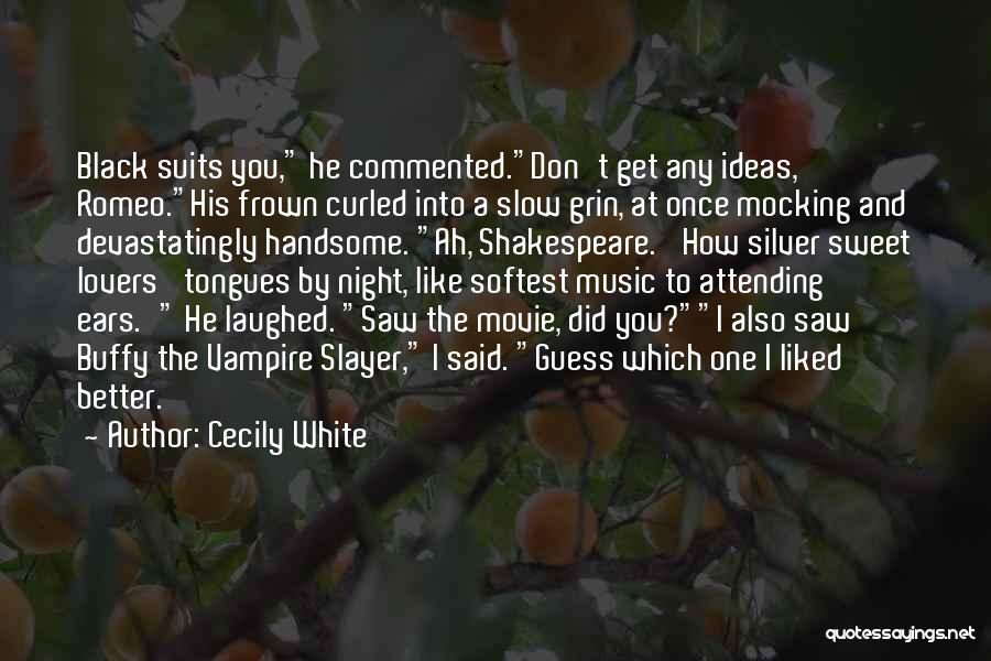 Cecily White Quotes 1941143