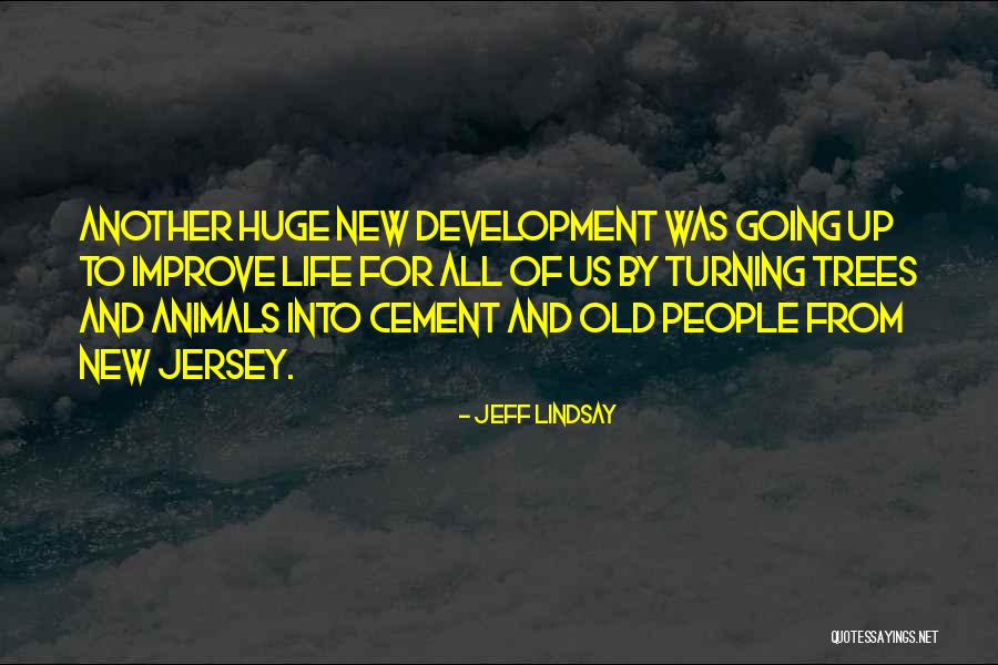 Ceded Territory Quotes By Jeff Lindsay Ceded Territory Quotes By Jeff Lindsay
