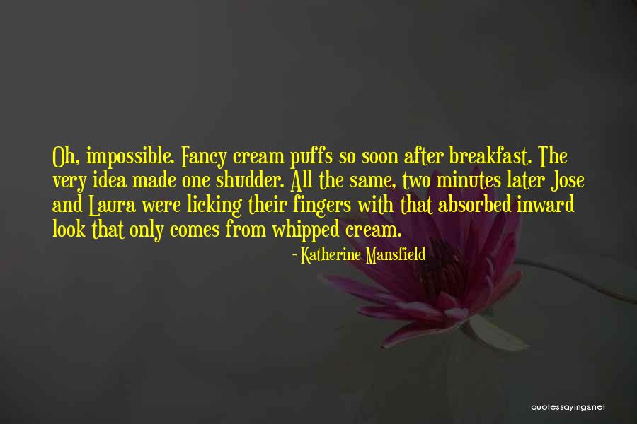 Cedencia De Credito Quotes By Katherine Mansfield Cedencia De Credito Quotes By Katherine Mansfield