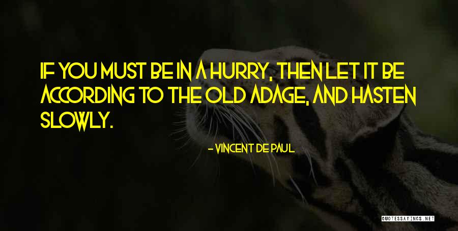 Cederquist Wife Quotes By Vincent De Paul Cederquist Wife Quotes By Vincent De Paul