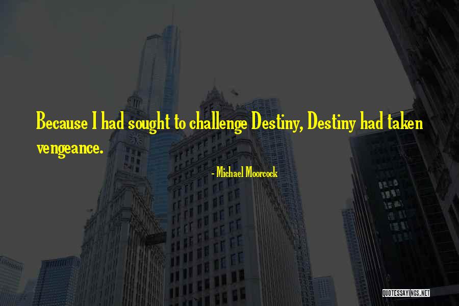 Cedillo Quotes By Michael Moorcock Cedillo Quotes By Michael Moorcock