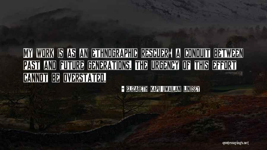Cedraschi Quotes By Elizabeth Kapu'uwailani Lindsey Cedraschi Quotes By Elizabeth Kapu'uwailani Lindsey
