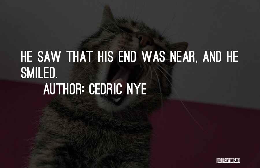 Cedric Nye Quotes 621211