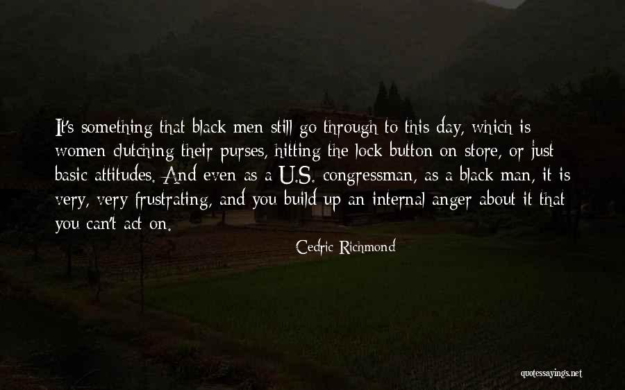 Cedric Quotes By Cedric Richmond Cedric Quotes By Cedric Richmond