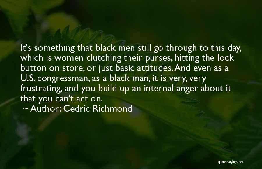 Cedric Richmond Quotes 696189