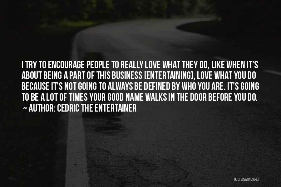 Cedric The Entertainer Quotes 2258976