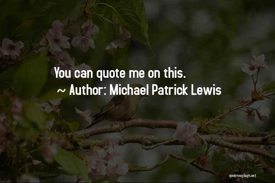 Cedrik Games Quotes By Michael Patrick Lewis
