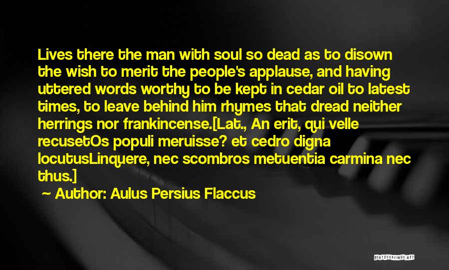 Cedro Quotes By Aulus Persius Flaccus