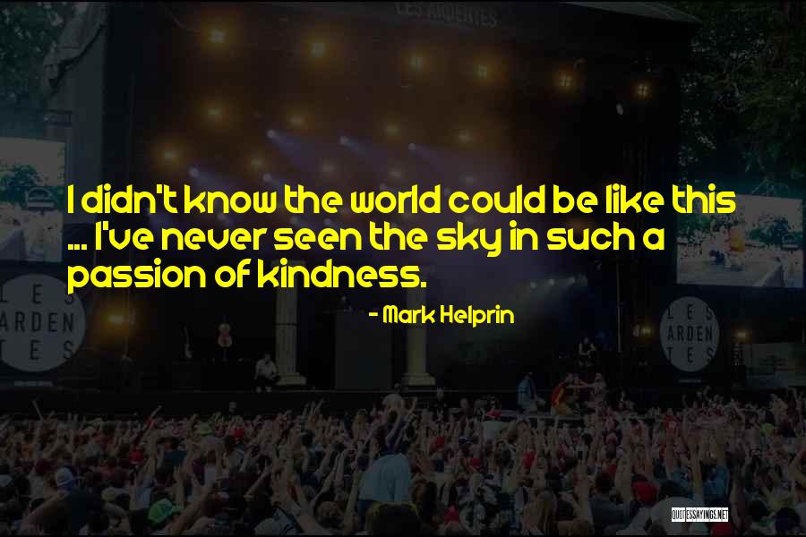 Cedros Design Quotes By Mark Helprin Cedros Design Quotes By Mark Helprin