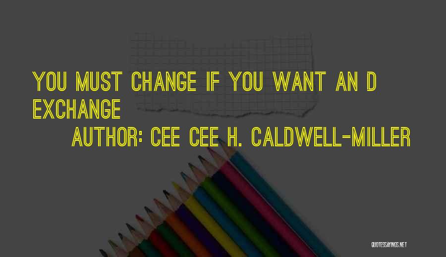Cee Cee H. Caldwell-Miller Quotes 330246