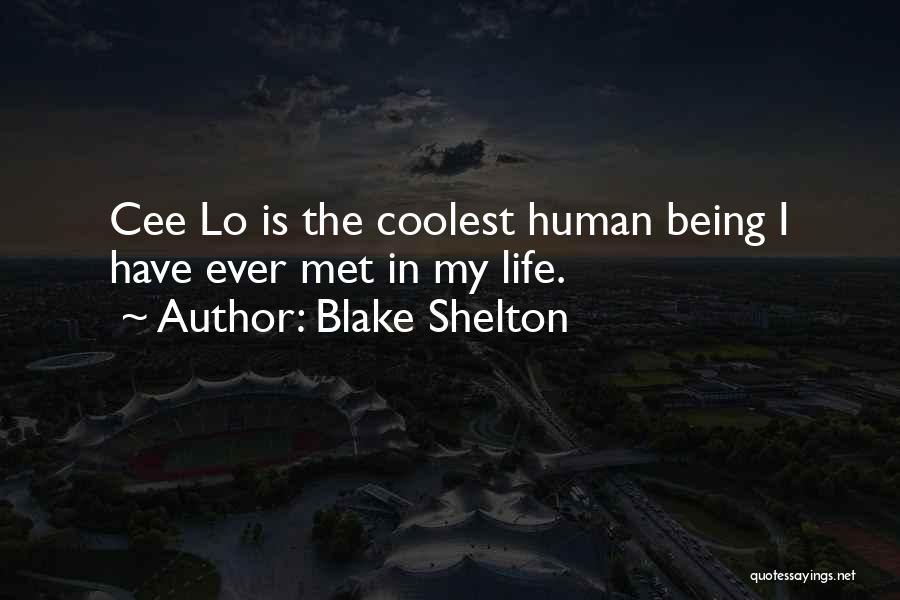 Cee Lo Quotes By Blake Shelton