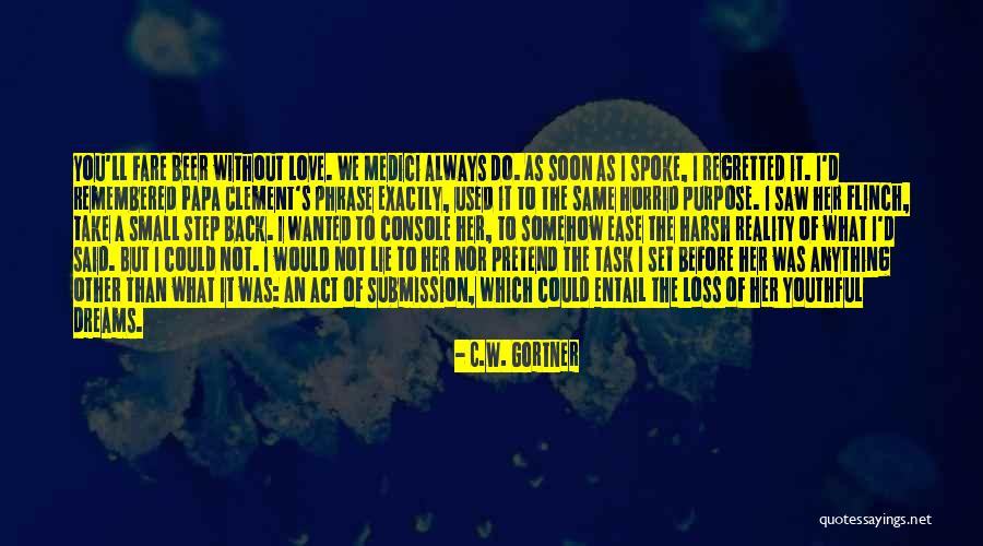 Cefalea Que Quotes By C.W. Gortner Cefalea Que Quotes By C.W. Gortner