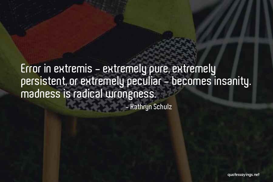Cegueira Termo Quotes By Kathryn Schulz Cegueira Termo Quotes By Kathryn Schulz