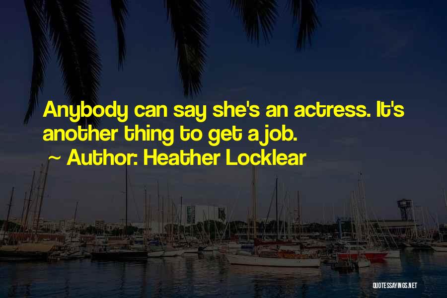 Ceiba Quotes By Heather Locklear