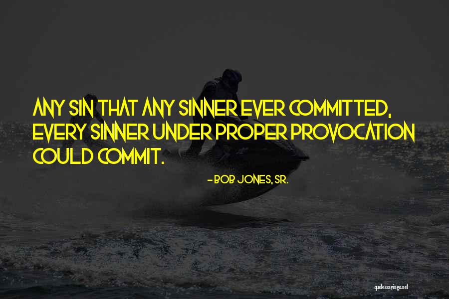 Ceibal Quotes By Bob Jones, Sr. Ceibal Quotes By Bob Jones, Sr.