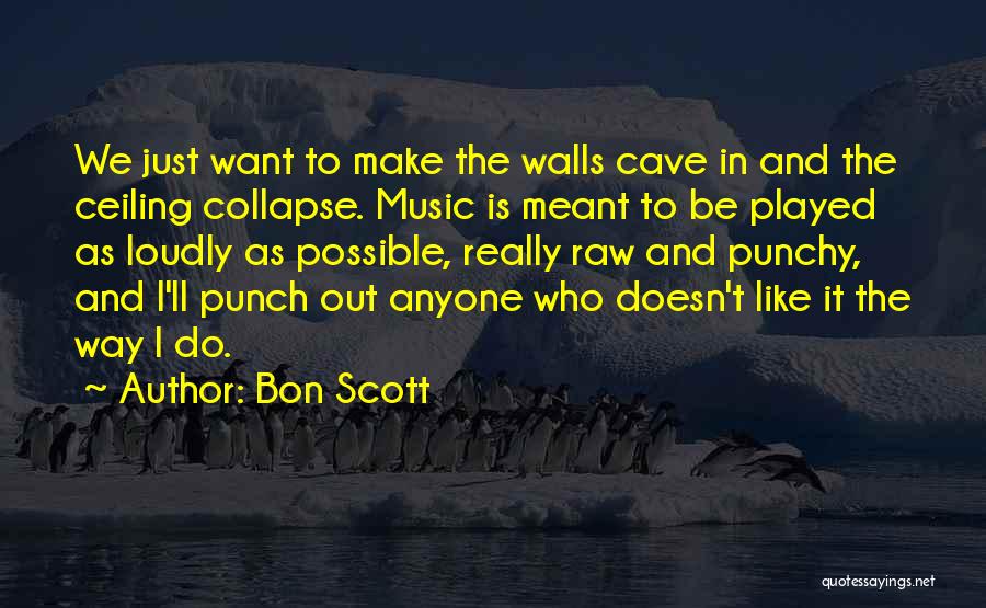 Ceiling And Wall Quotes By Bon Scott