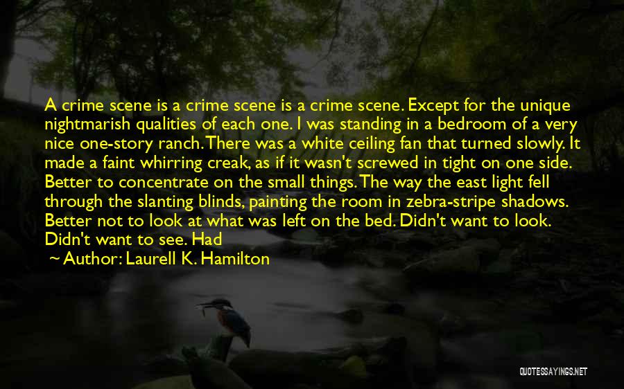 Ceiling Fan Quotes By Laurell K. Hamilton