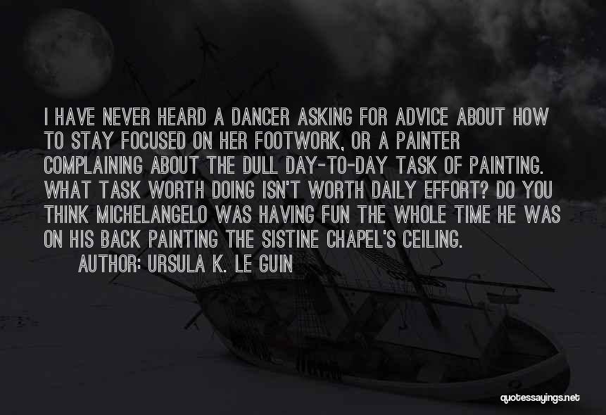Ceiling Painting Quotes By Ursula K. Le Guin