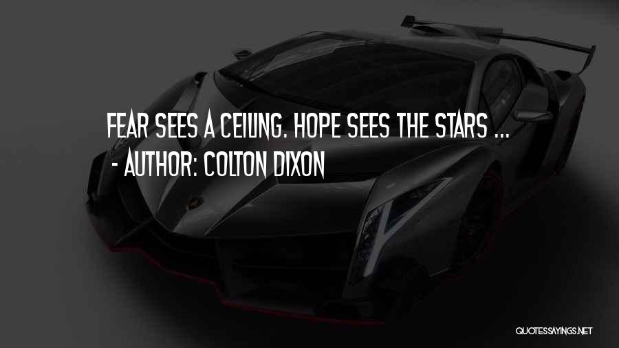 Ceilings Quotes By Colton Dixon