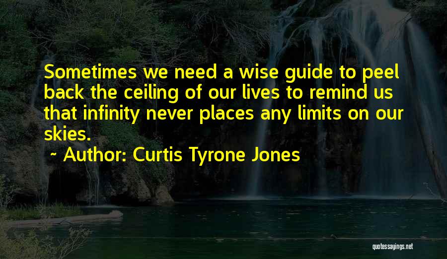 Ceilings Quotes By Curtis Tyrone Jones