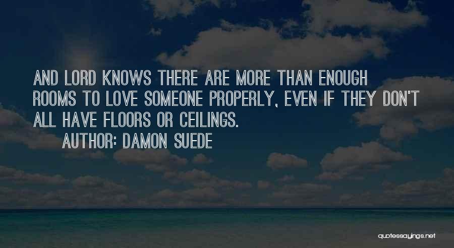 Ceilings Quotes By Damon Suede