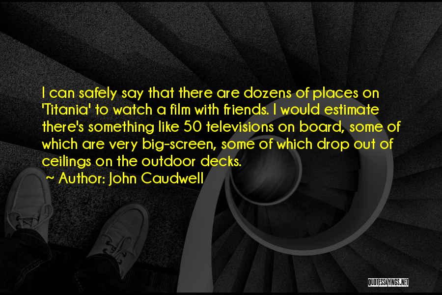 Ceilings Quotes By John Caudwell