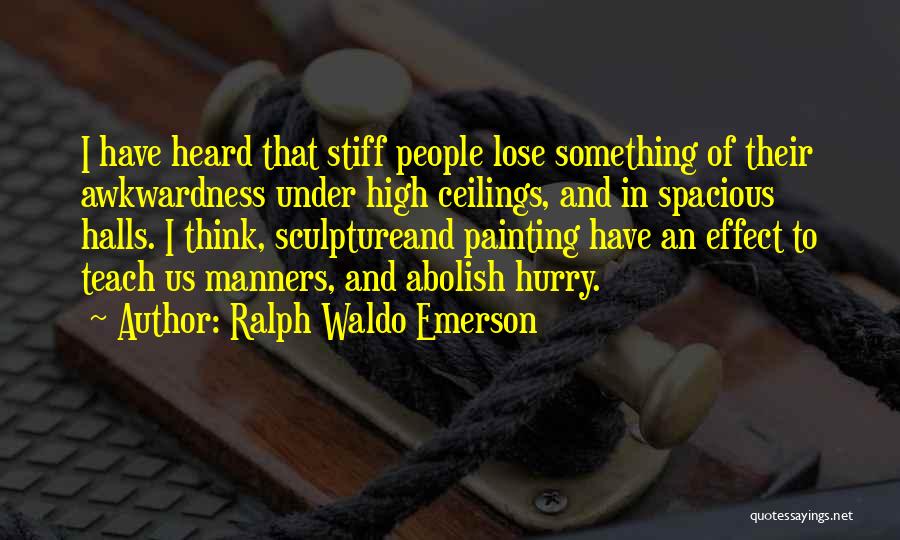 Ceilings Quotes By Ralph Waldo Emerson