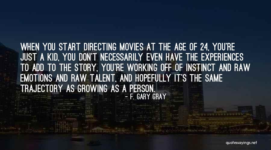 Ceitax Quotes By F. Gary Gray Ceitax Quotes By F. Gary Gray
