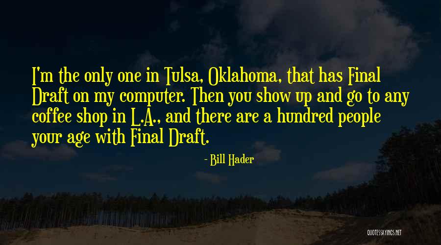 Cejuelas Quotes By Bill Hader Cejuelas Quotes By Bill Hader