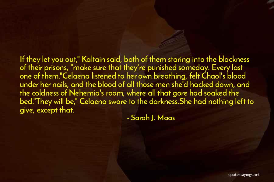 Celaena And Chaol Quotes By Sarah J. Maas Celaena And Chaol Quotes By Sarah J. Maas