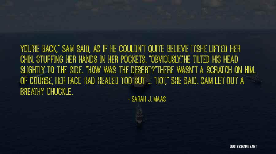 Celaena And Sam Quotes By Sarah J. Maas Celaena And Sam Quotes By Sarah J. Maas